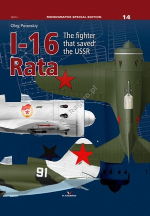 Kagero 96014 I-16 Installment. The fighter that saved the USSR Special Edition