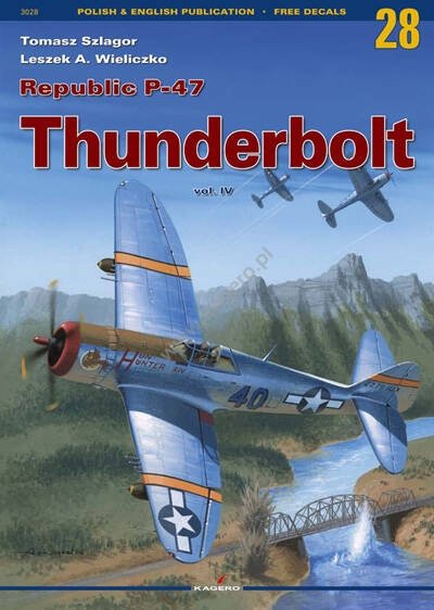 Kagero 3028 Republic P-47 Thunderbolt vol. IV (no extras) ( no decal ) EN/PL