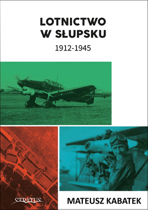 Stratus 81180 Aviation in Słupsk 1912 – 1945