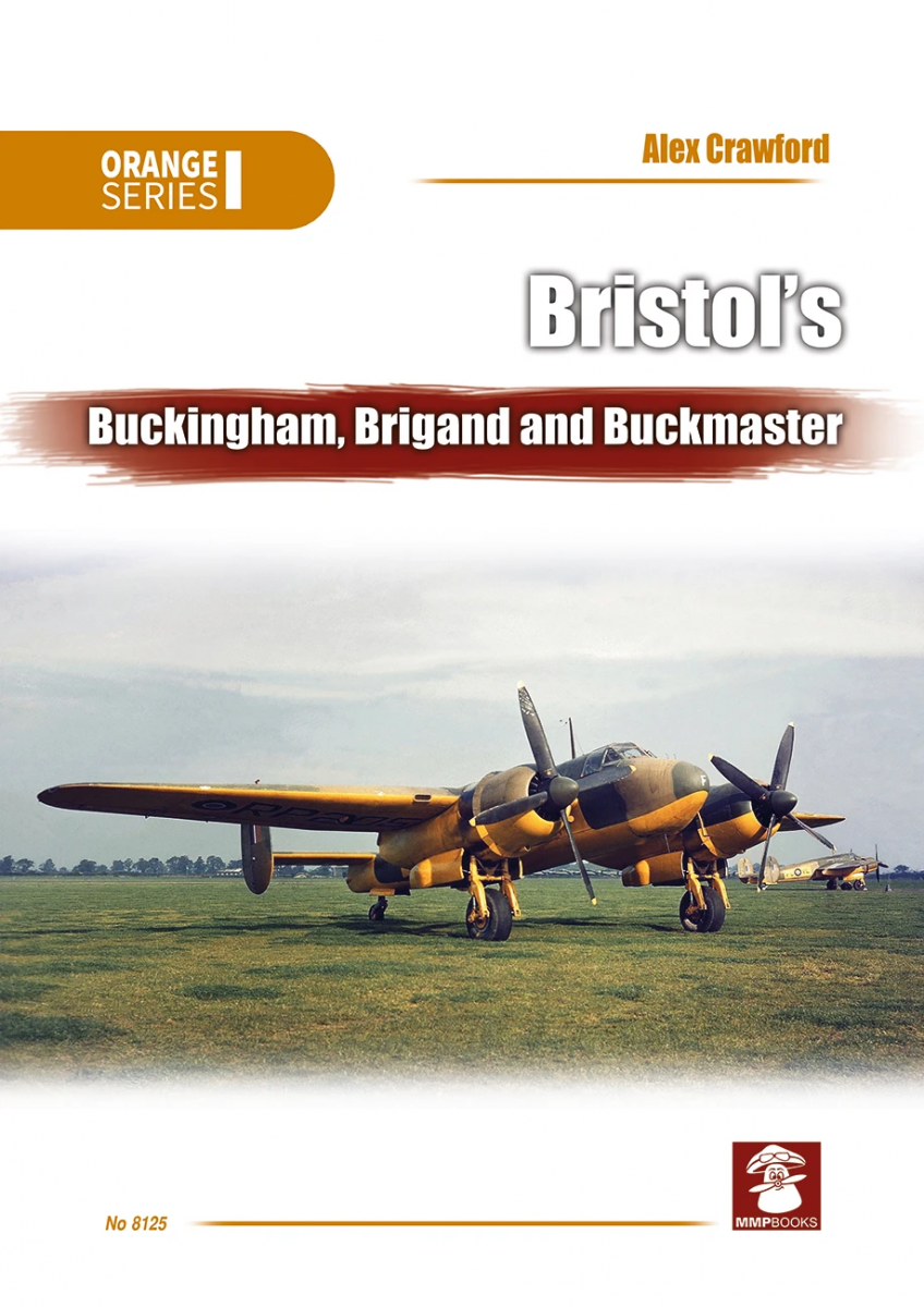 MMP Books 49913 Orange Series: Bristol&amp;#39;s Buckingham, Brigand and Buckmaster EN