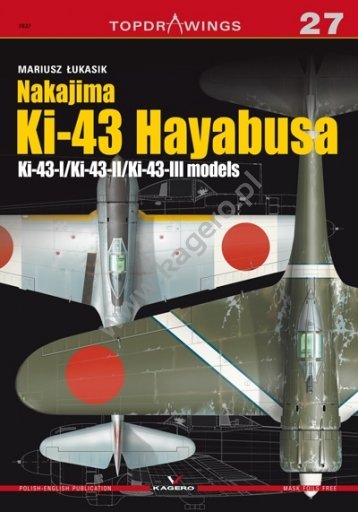Kagero 7027 Nakajima Ki-43 Hayabusa. Modèles Ki-43-I/Ki-43-II/Ki-43-III FR/PL