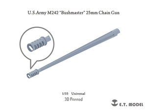 ET Model P35-332 USArmy M242 Bushmaster 25mm Chain Gun 1/35