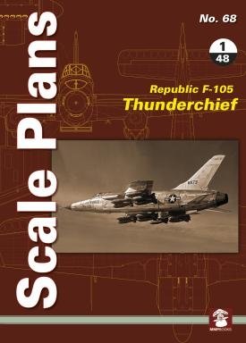 MMP Books 49197 Plans à l&amp;#39;échelle n° 68 Republic F-105 Thunderchief au 1/48 EN