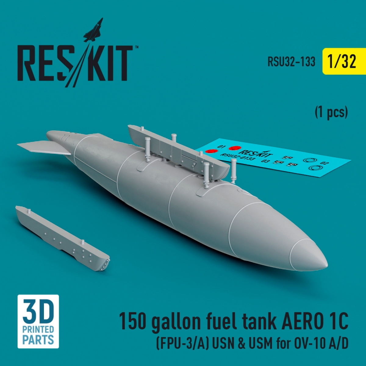 RESKIT RSU32-0133 150 gallon fuel tank AERO 1C (FPU-3/A) USN &amp; USM for OV-10 A/D (1 pcs) (3D Printed) 1/32