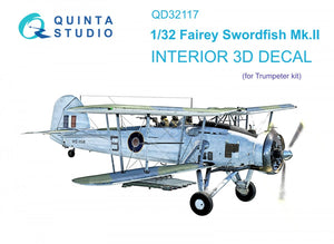 Quinta Studio QD32117 Fairey Swordfish Mk.II 3D-Printed &amp;amp; colored Interior on decal paper (Trumpeter) 1/32