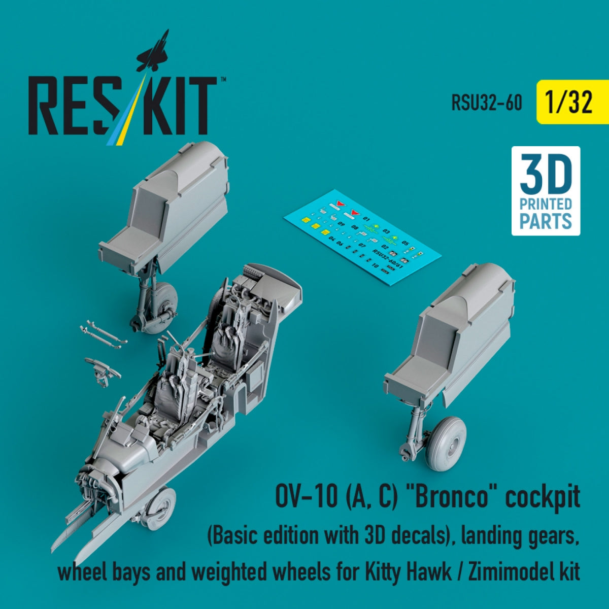 RESKIT RSU32-0060 OV-10 (A, C) "Bronco" cockpit (Basic edition with 3D decals), landing gears, wheel bays and weighted wheels for Kitty Hawk / Zimimodel kit (3D Printed) 1/32