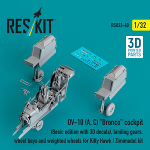 RESKIT RSU32-0060 OV-10 (A, C) "Bronco" cockpit (Basic edition with 3D decals), landing gears, wheel bays and weighted wheels for Kitty Hawk / Zimimodel kit (3D Printed) 1/32