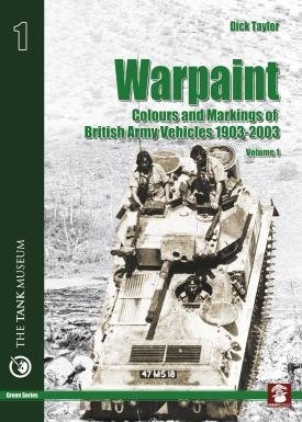 MMP Books 50630 Green: Warpaint Vol 1 Colors and Markings of British Army Vehicles 1903-2003 EN