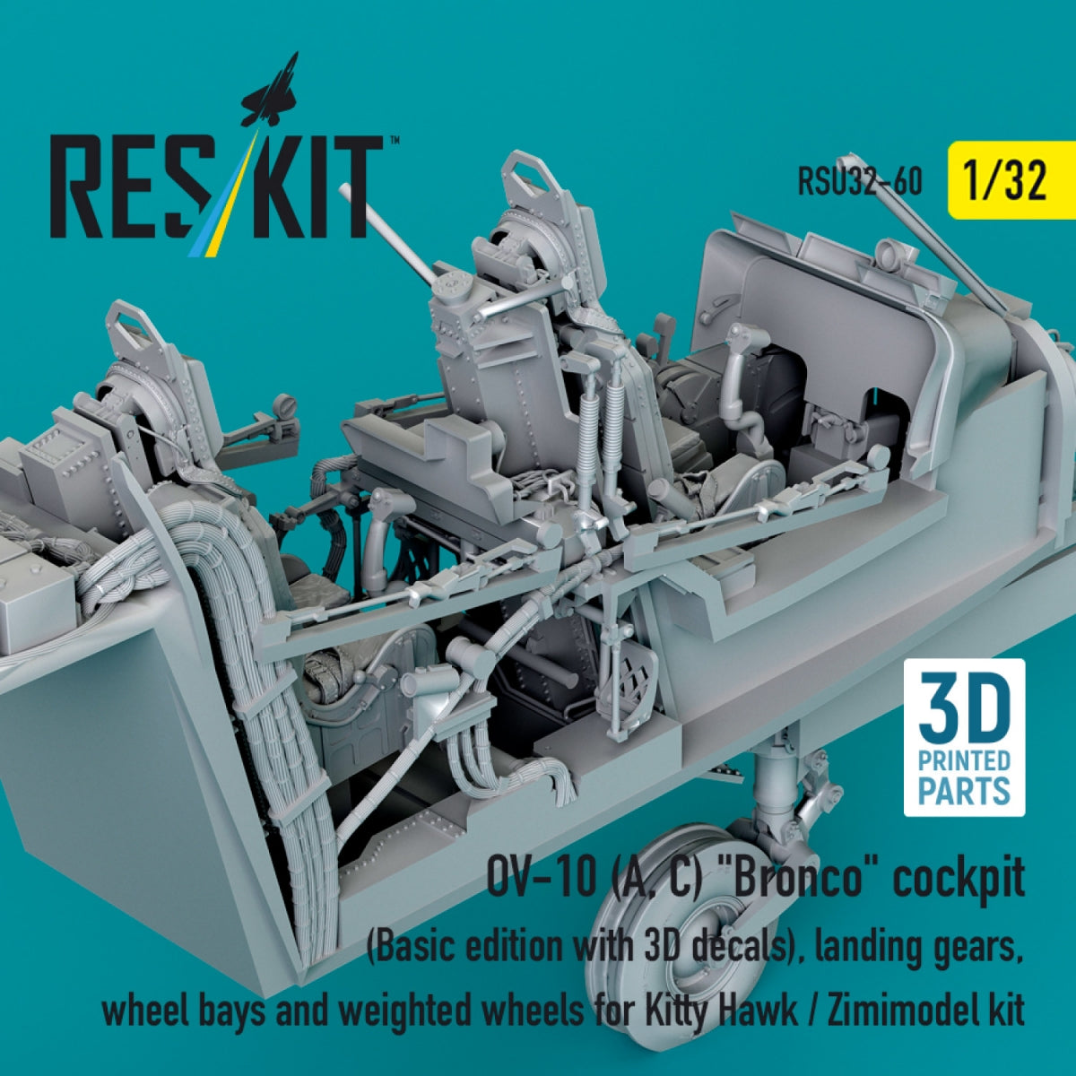 RESKIT RSU32-0060 OV-10 (A, C) "Bronco" cockpit (Basic edition with 3D decals), landing gears, wheel bays and weighted wheels for Kitty Hawk / Zimimodel kit (3D Printed) 1/32