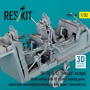 RESKIT RSU32-0060 OV-10 (A, C) "Bronco" cockpit (Basic edition with 3D decals), landing gears, wheel bays and weighted wheels for Kitty Hawk / Zimimodel kit (3D Printed) 1/32