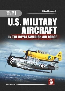MMP Books 81043 White Series: US Military Aircraft in the Royal Swedish Air Force EN