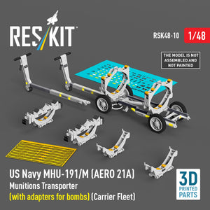 RESKIT RSK48-0010 US NAVY MHU-191/M (AERO 21A) Munitions Transporter (with adapters for bombs) (Carrier Fleet) (3D Printed model kit) 1/48