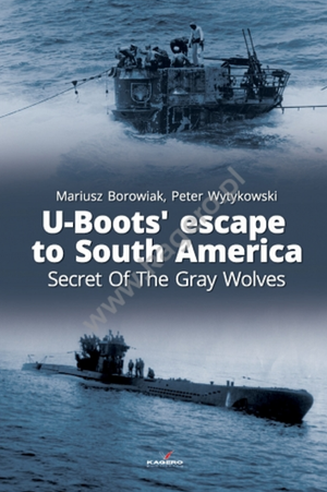 Kagero 0010KK U-Boots&amp;#39; escape to South America Secret Of The Gray Wolves EN