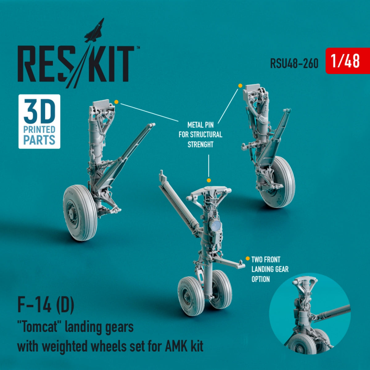 RESKIT RSU48-0260 F-14 (D) &amp;quot;TOMCAT&amp;quot; LANDING GEARS WITH WEIGHTED WHEELS SET FOR AMK KIT (RESIN &amp;amp; 3D PRINTED) 1/48