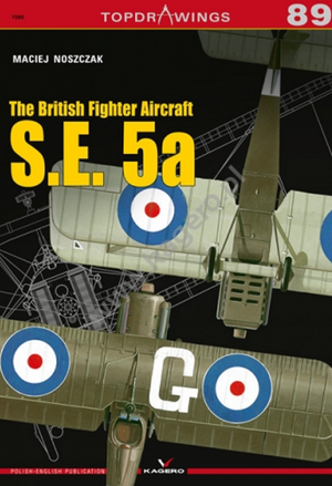 Kagero 7089 The British Fighter Aircraft SE 5a EN/PL