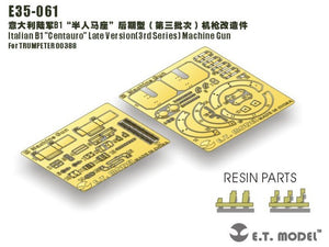 ET Model E35-061 Italian B1 &amp;quot;Centauro&amp;quot; Late Version(3rd Series) Machine Gun (For TRUMPETER 00388) (1/35)
