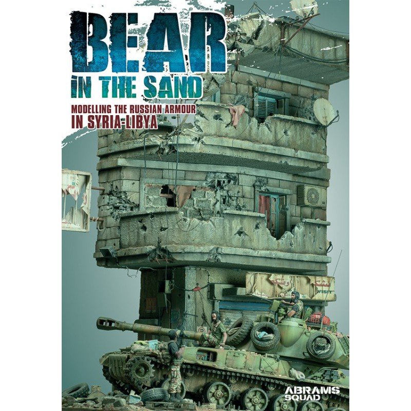 Abrams Squad Special No. 05 Bear In The Sand- Modeling the Russian Armor in Syria and Libya
