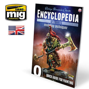 Ammo of Mig Jimenez 6220 ENCYCLOPEDIA OF FIGURES MODELLING TECHNIQUES VOL. 0 - QUICK GUIDE FOR PAINTING (English)