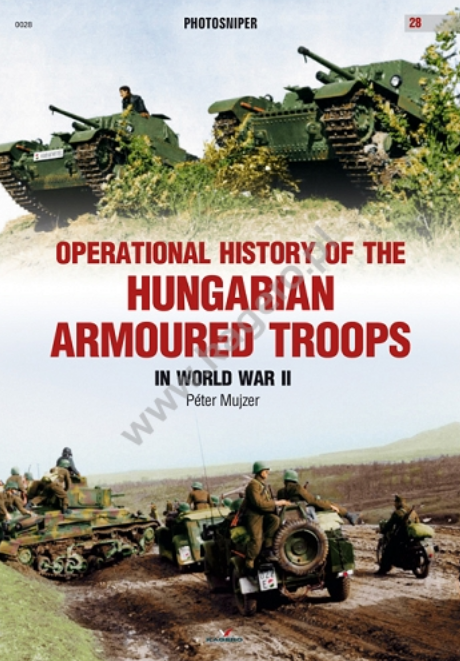 Kagero 0028 Operational History of the Hungarian Armored Troops in World War II EN