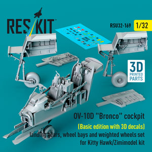 RESKIT RSU32-0169 OV-10D &amp;quot;Bronco&amp;quot; cockpit (Basic edition with 3D decals) landing gears, wheel bays and weighted wheels set for Kitty Hawk/Zimimodel kit (3D Printed) 1/32