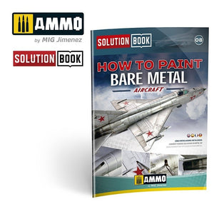 AMMO de Mig Jimenez 6521 Comment peindre du métal nu pour avions - Livre de solutions