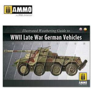 AMMO of Mig Jimenez 6015 ILLUSTRATED GUIDE OF WWII LATE GERMAN VEHICLES (English, Spanish)
