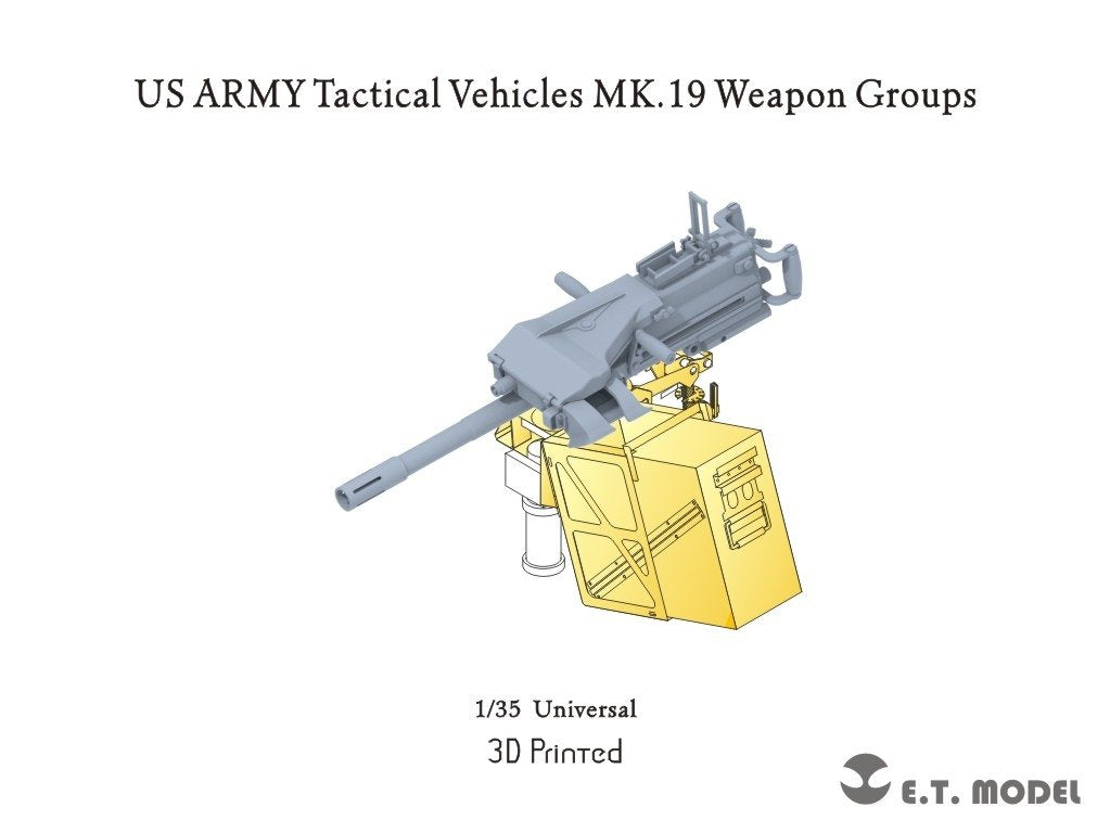 ET Model P35-249 US ARMY Tactical Vehicles MK.19 Weapon Groups 1/35