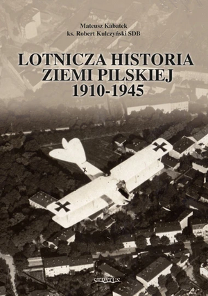 Stratus 21580 Aviation History of the Piła Region 1910-1945
