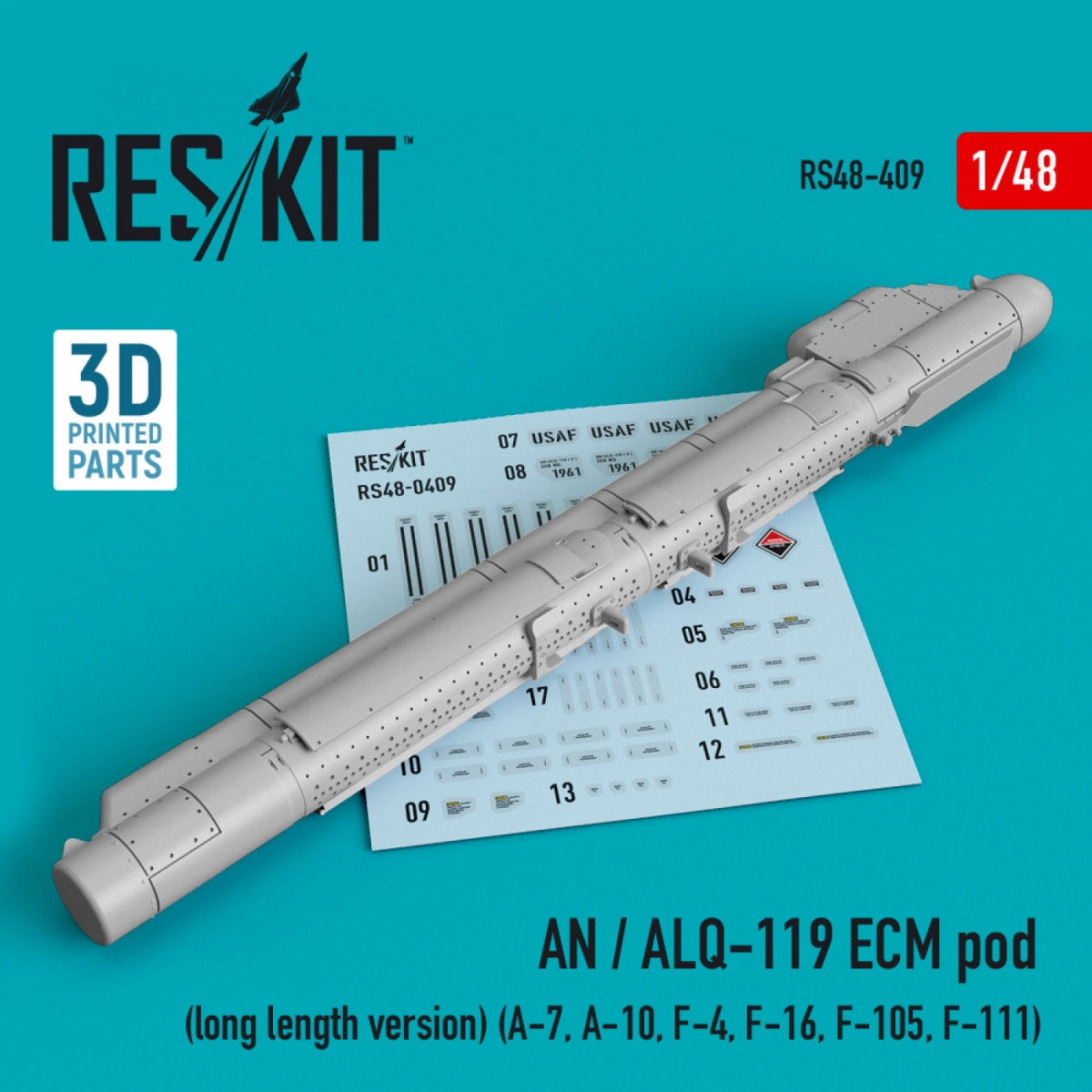 RESKIT RS48-0409 AN/ALQ-119 ECM POD (LONG LENGTH VERSION) (3D PRINTED) 1/48