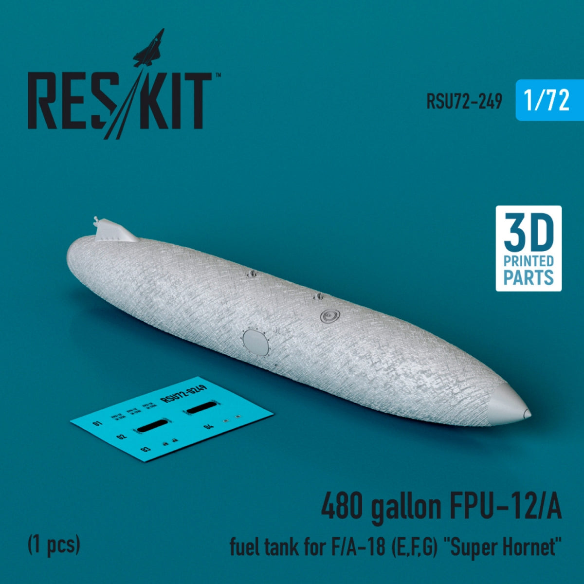 RESKIT RSU72-0249 480 gallon FPU-12/A fuel tank for F/A-18 (E,F,G) &amp;quot;Super Hornet&amp;quot; (1 pcs) (3D Printed) 1/72