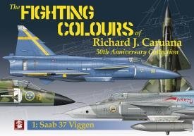 MMP Books 49463 The Fighting Colors of Richard J. Caruana. 50th Anniversary Collection. 1. Saab 37 Viggen EN