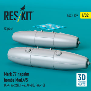 RESKIT RS32-0579 Mark 77 napalm bombs Mod.4/5 (2 pcs) (A-4, A-26K, F-4, AV-8B, F/A-18) (3D Printed) 1/32