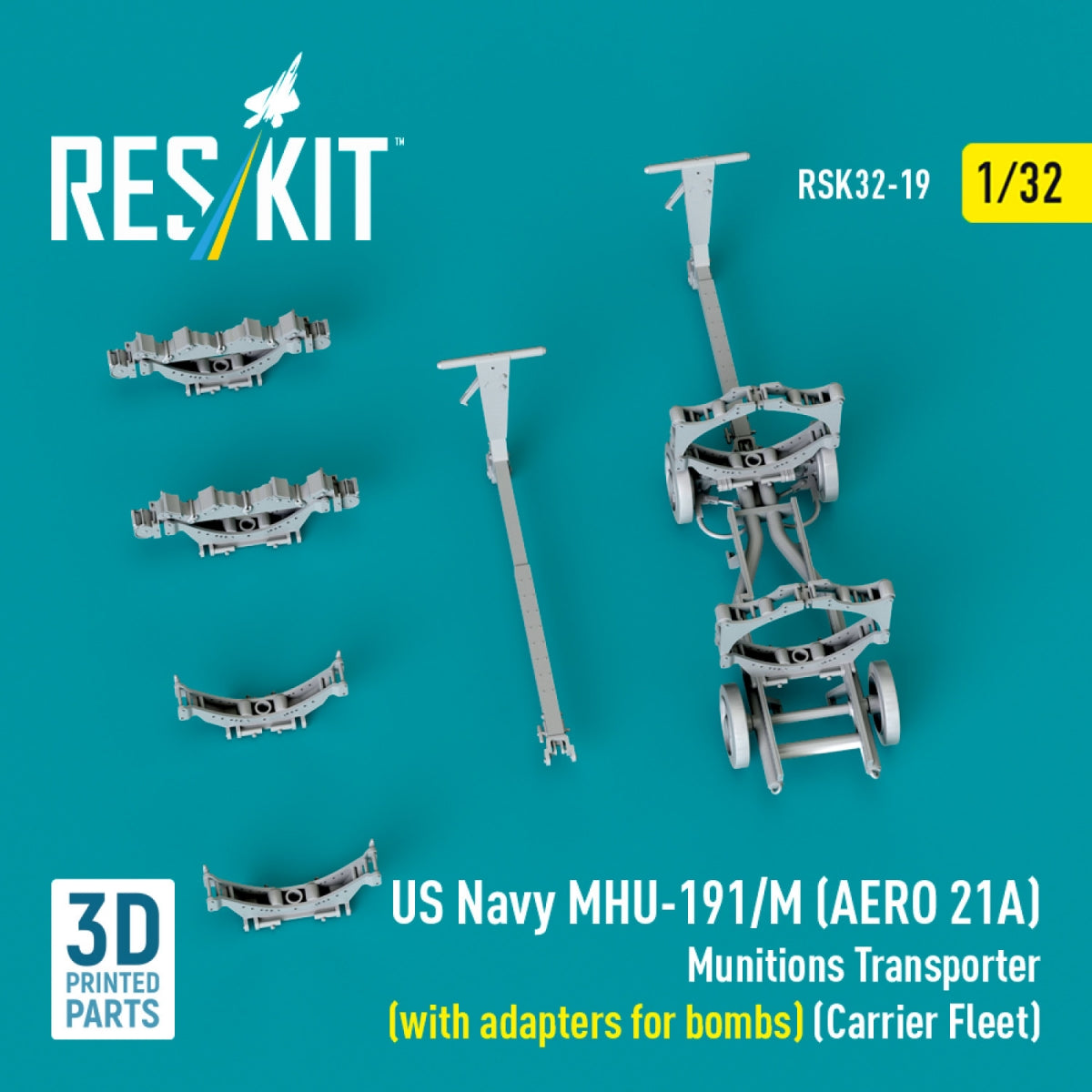 RESKIT RSK32-0019 US NAVY MHU-191/M (AERO 21A) Munitions Transporter (with adapters for bombs) (Carrier Fleet) (3D Printed model kit) 1/32 – image 3