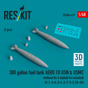 RESKIT RSU48-0419 300 gallon fuel tank AERO 1D USN &amp;amp; USMC (without fin &amp;amp; bobtail fin included) (2 pcs) (3D Printed) 1/48