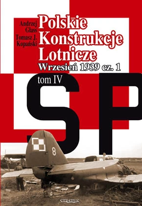 Stratus 50982 Polish Aircraft Constructions - Volume IV Part I