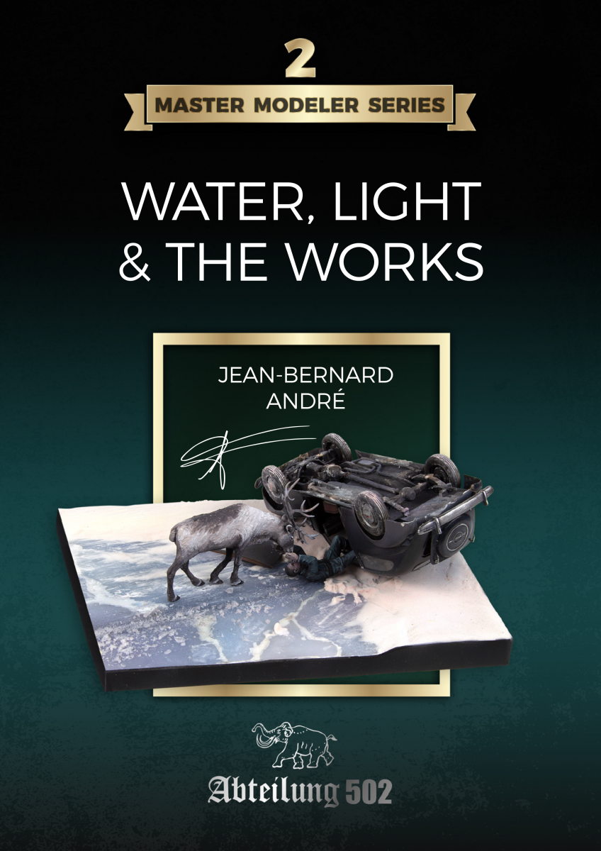 Abteilung 502 ABT803 MASTER MODELER SERIES VOL.2 WATER, LIGHT &amp; THE WORKS / JEAN-BERNARD ANDRÉ