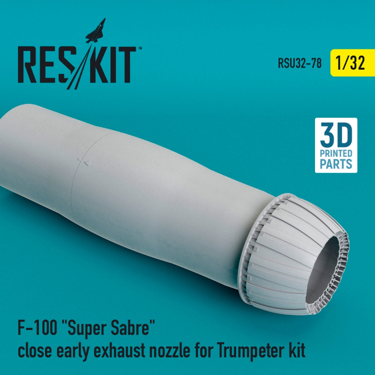 RESKIT RSU32-0078 F-100 "SUPER SABRE" CLOSE EARLY EXHAUST NOZZLE FOR TRUMPETER KIT 1/32