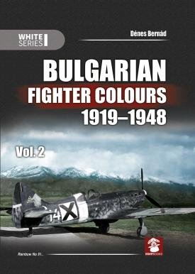 MMP Books 58198 White Series: Bulgarian Fighter Colors 1919-1948 Vol. 2 EN