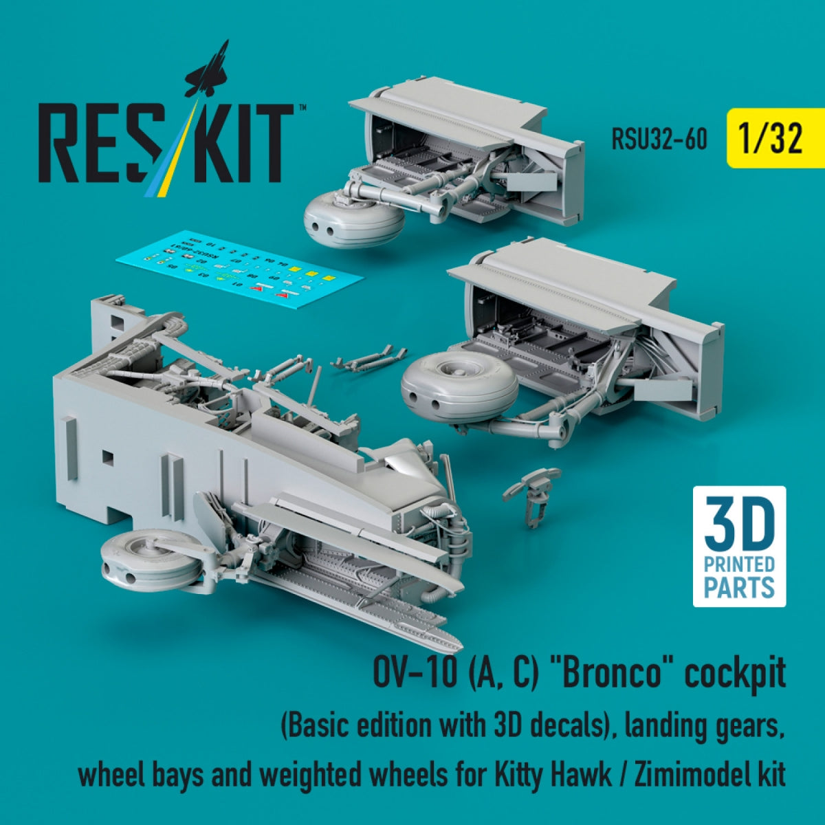 RESKIT RSU32-0060 OV-10 (A, C) "Bronco" cockpit (Basic edition with 3D decals), landing gears, wheel bays and weighted wheels for Kitty Hawk / Zimimodel kit (3D Printed) 1/32