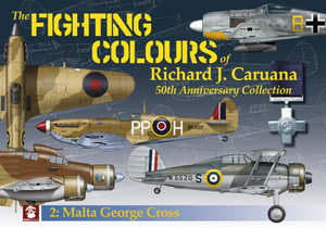 MMP Books 49746 The Fighting Colors of Richard J. Caruana. 50th Anniversary Collection. 2. Malta George Cross EN