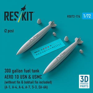 RESKIT RSU72-0176 300 gallon fuel tank AERO 1D USN &amp;amp; USMC (without fin &amp;amp; bobtail fin included) (2 pcs) (3D Printed) 1/72