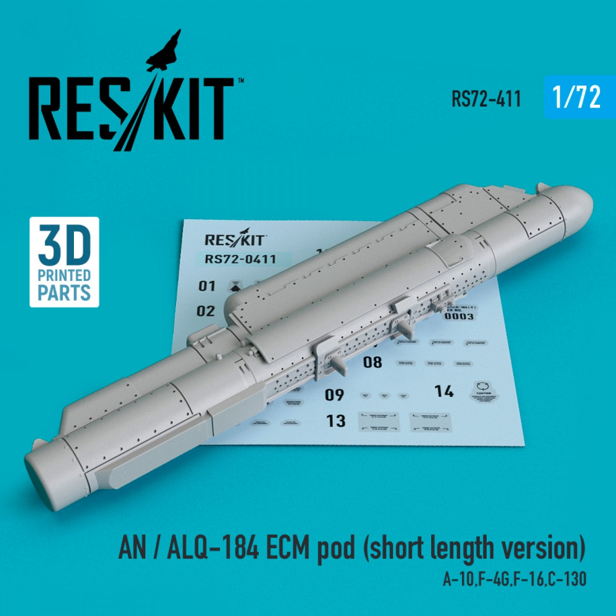 RESKIT RS72-0411 AN/ALQ-184 ECM POD (VERSION COURTE) (IMPRIMÉE EN 3D) 1/72
