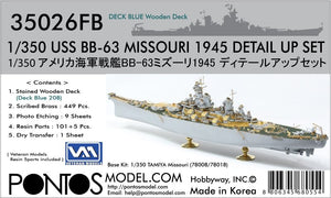 Pontos 35026FB USS BB-63 Missouri 1945 Detail Up Set (Deck Blue 20B stained wooden deck) 1/350