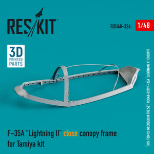 RESKIT RSU48-0326 F-35A &amp;quot;LIGHTNING II&amp;quot; CLOSE CANOPY FRAME FOR TAMIYA KIT (3D PRINTED) 1/48