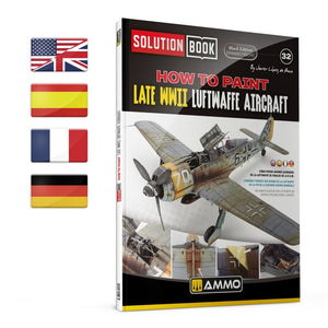 AMMO by Mig Jimenez 6535 SOLUTION BOOK 32 - BLACK EDITION: How to Paint Late WWII Luftwaffe Aircraft (Multilingual)